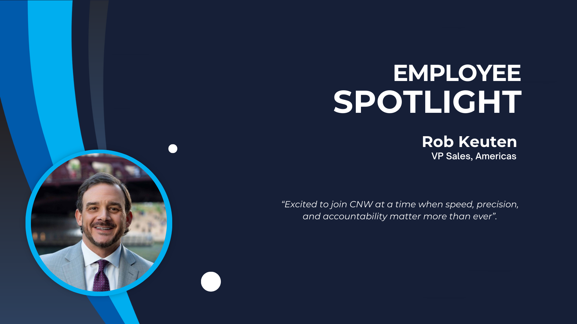 CNW Announces Rob Keuten as Vice President of Sales, Americas